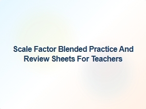 Mastering Scale Factor: Blended Practice & Review Sheets