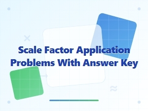 Single-Step Problems Using a Scale Factor